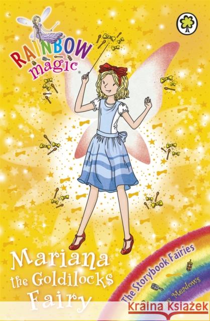 Rainbow Magic: Mariana the Goldilocks Fairy: The Storybook Fairies Book 2 Daisy Meadows 9781408340547 Hachette Children's Group