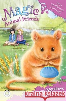 Magic Animal Friends: Freya Snufflenose's Lost Laugh: Book 14 Meadows, Daisy 9781408341087