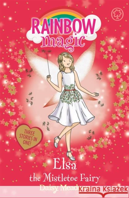 Rainbow Magic: Elsa the Mistletoe Fairy: Special Meadows, Daisy 9781408342640