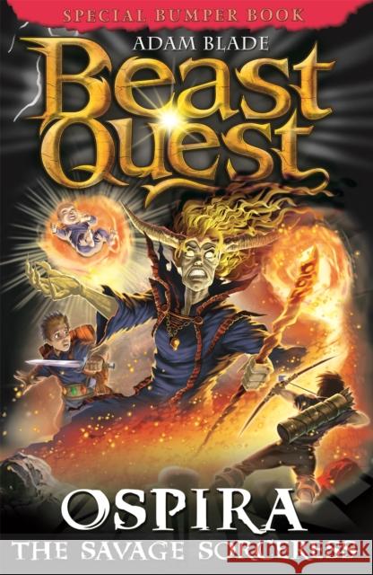 Beast Quest: Ospira the Savage Sorceress: Special 22 Adam Blade 9781408343050