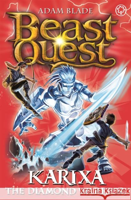 Beast Quest: Karixa the Diamond Warrior: Series 18 Book 4 Adam Blade 9781408343098