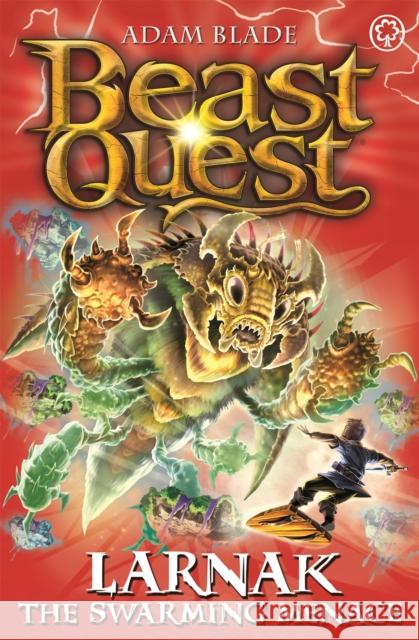 Beast Quest: Larnak the Swarming Menace: Series 22 Book 2 Adam Blade 9781408343371