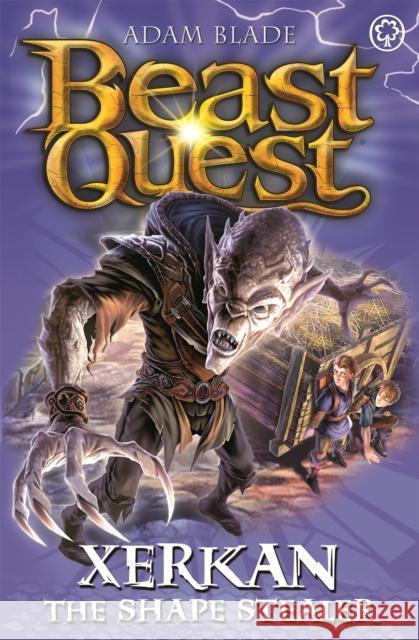 Beast Quest: Xerkan the Shape Stealer: Series 23 Book 4 Adam Blade 9781408343494 Hachette Children's Group