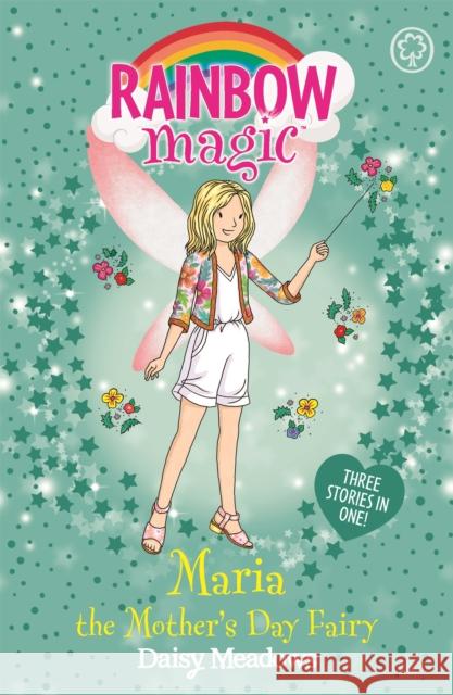 Rainbow Magic: Maria the Mother's Day Fairy: Special Meadows, Daisy 9781408349656 Hachette Children's Group