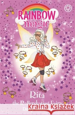 Rainbow Magic: Rita the Rollerskating Fairy: The After School Sports Fairies Book 3 Daisy Meadows 9781408355244 Hachette Children's Group