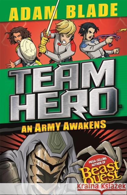 Team Hero: An Army Awakens: Series 4 Book 4 Adam Blade 9781408355626