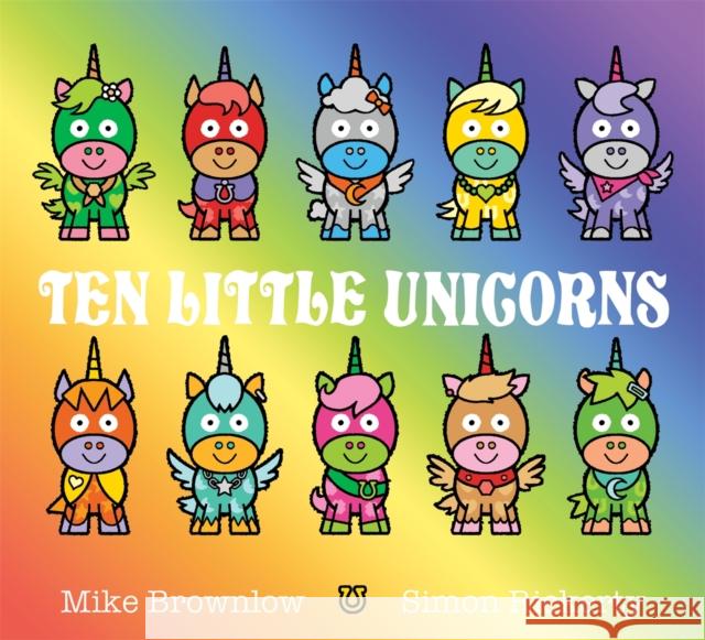 Ten Little Unicorns Brownlow, Mike 9781408355916