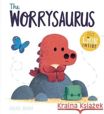 A DinoFeelings Book: The Worrysaurus Rachel Bright 9781408356128 Hachette Children's Group