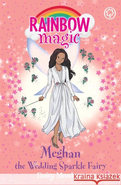 Rainbow Magic: Meghan the Wedding Sparkle Fairy Meadows, Daisy 9781408356647 Hachette Children's Group