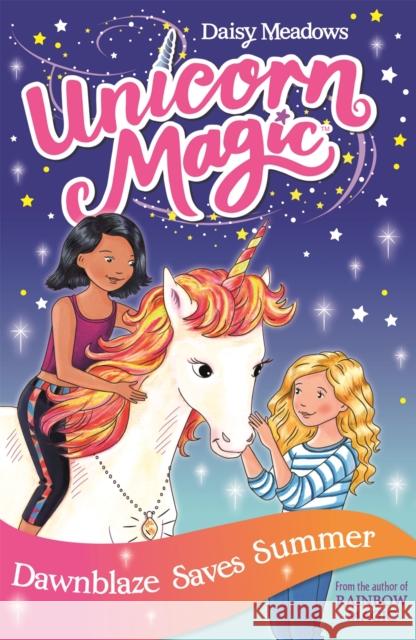 Unicorn Magic: Dawnblaze Saves Summer: Series 1 Book 1 Daisy Meadows 9781408356920