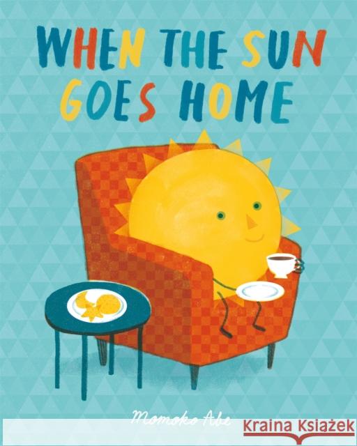 When the Sun Goes Home Momoko Abe 9781408358320