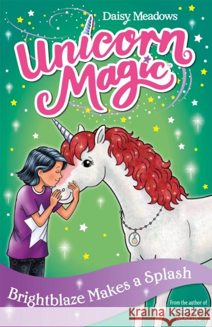 Unicorn Magic: Brightblaze Makes a Splash: Series 3 Book 2 Daisy Meadows 9781408361924 Hachette Children's Group