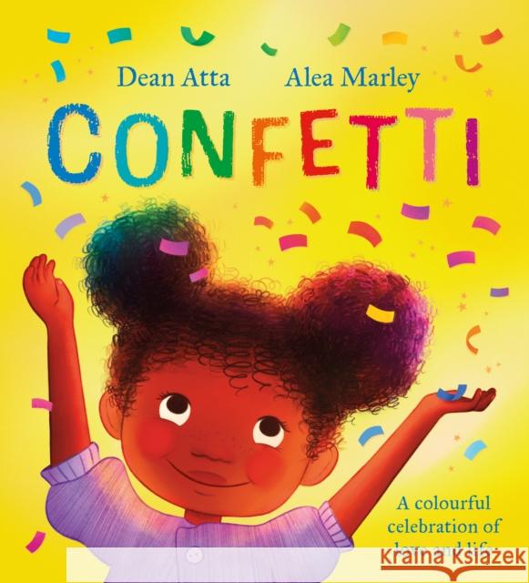 Confetti: A colourful celebration of love and life Dean Atta 9781408362082