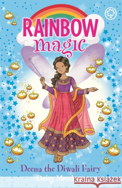 Rainbow Magic: Deena the Diwali Fairy: The Festival Fairies Book 1 Daisy Meadows 9781408362341 Hachette Children's Group