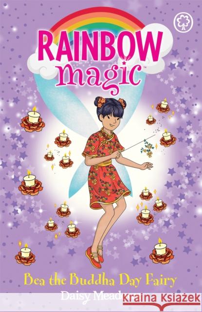 Rainbow Magic: Bea the Buddha Day Fairy: The Festival Fairies Book 4 Daisy Meadows 9781408362365