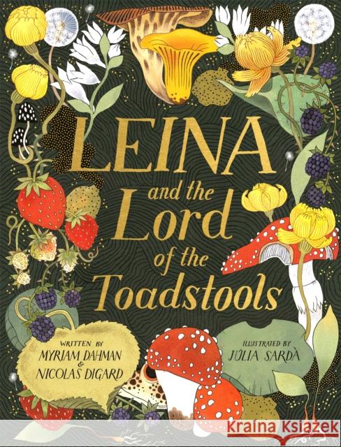 Leina and the Lord of the Toadstools Nicolas Digard 9781408362853