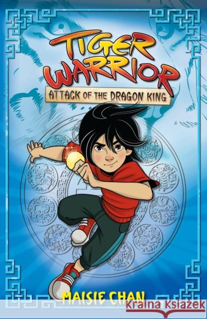 Tiger Warrior: Attack of the Dragon King: Book 1 M.Chan 9781408363089