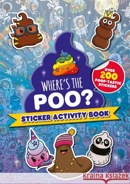 Where's the Poo? Sticker Activity Book Alex Hunter 9781408364093