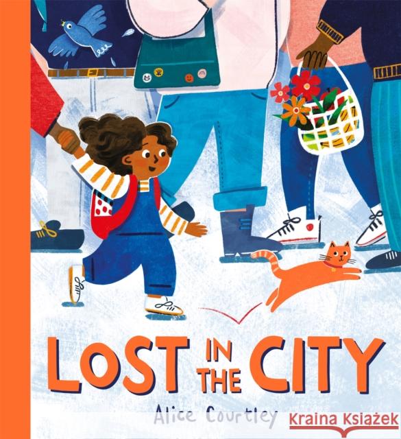 Lost in the City Alice Courtley 9781408364208