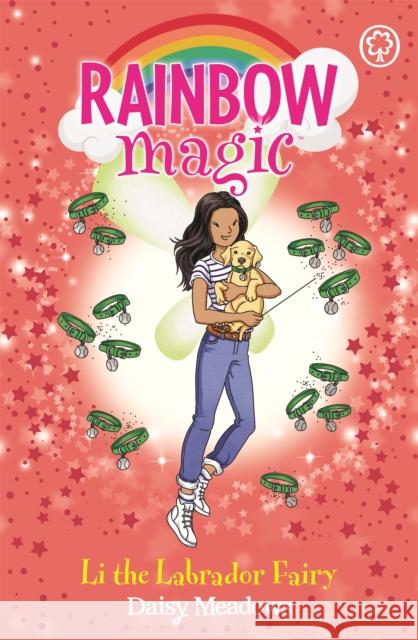 Rainbow Magic: Li the Labrador Fairy: Puppy Care Fairies Book 1 Daisy Meadows 9781408364581