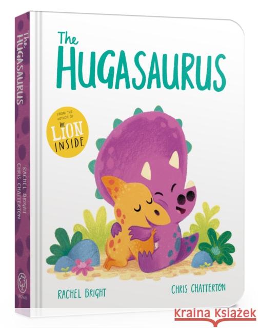 The Hugasaurus Board Book Rachel Bright 9781408367308 Hachette Children's Group