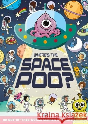 Where's the Space Poo? Alex Hunter 9781408367315