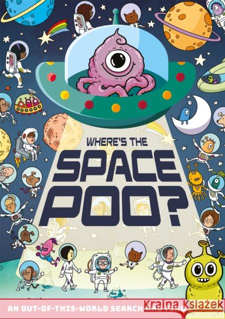 Where's the Space Poo? Alex Hunter 9781408367315