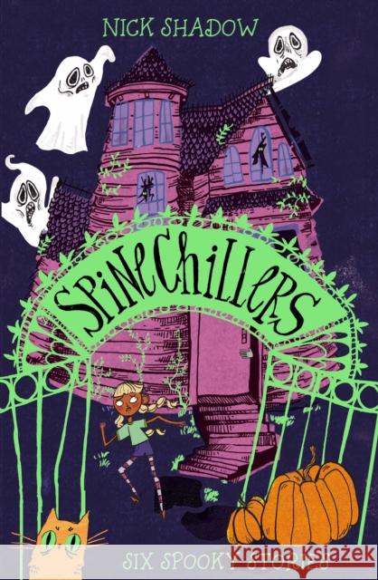 Spinechillers Nick Shadow 9781408368718