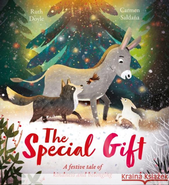 The Special Gift: a beautiful festive story to share at Christmastime Doyle, Ruth 9781408369166