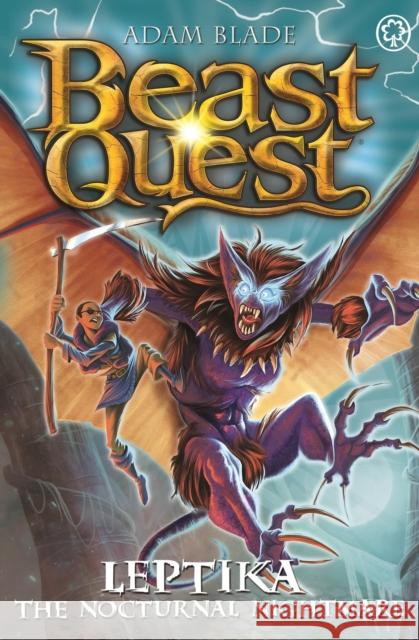 Beast Quest: Leptika the Nocturnal Nightmare: Series 30 Book 3 Adam Blade 9781408369715