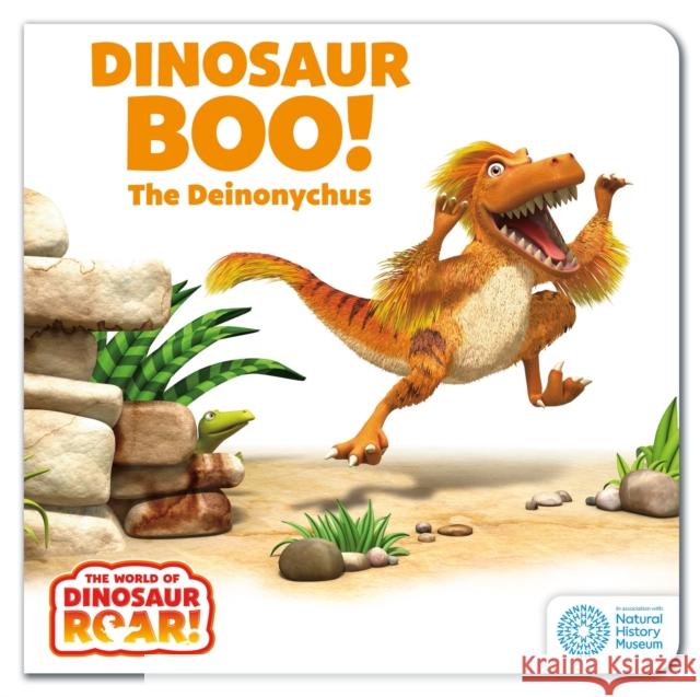 The World of Dinosaur Roar!: Dinosaur Boo! The Deinonychus: Book 2 Willis, Jeanne 9781408372593 Hachette Children's Group