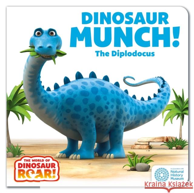 The World of Dinosaur Roar!: Dinosaur Munch! The Diplodocus Willis, Jeanne 9781408372678