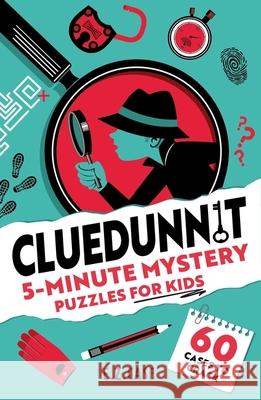 Cluedunnit: 5-Minute Mystery Puzzles for Kids The Puzzle House 9781408374252 Hachette Children's Group