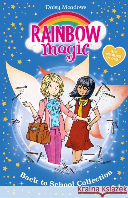 Rainbow Magic: Back to School Collection: Six Stories in One! Daisy Meadows 9781408375495 Hachette Children's Group
