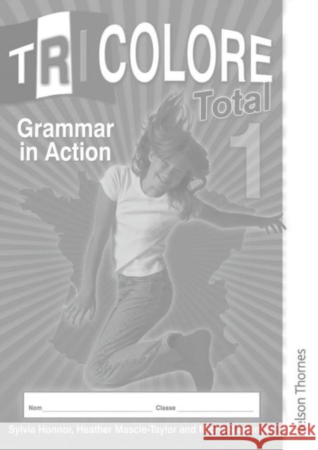 Tricolore Total 1 Grammar in Action (8 pack) Mascie-Taylor, Heather 9781408502556