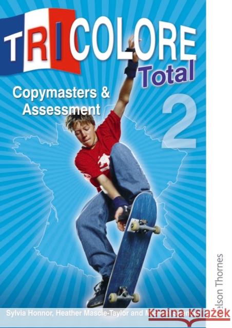 Tricolore Total 2 Copymasters and Assessment Heather Mascie Taylor 9781408504703
