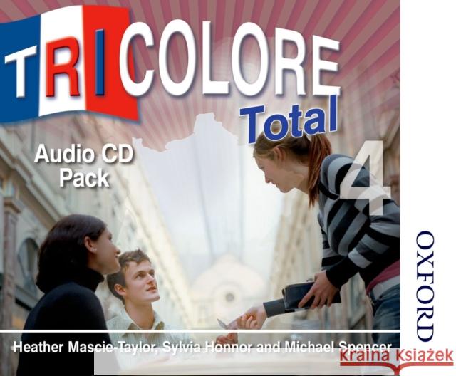 Tricolore Total 4 Audio CD Pack (8x Class CDs 2x Student Cds) Honnor, S. 9781408505816