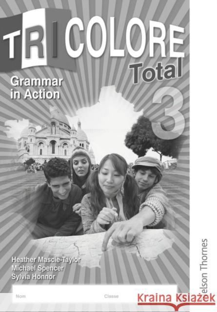 Tricolore Total 3 Grammar in Action Workbook (8 Pack) Honnor, S. 9781408515266