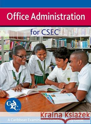 Office Administration for Csec - A Caribbean Examinations Council Study Guide Neild, Carol 9781408516652 Nelson Thornes Ltd