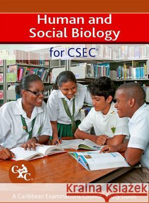 Human and Social Biology for Csec a Caribbean Examinations Council Study Guide Fosbery, Richard 9781408520833 Nelson Thornes Ltd