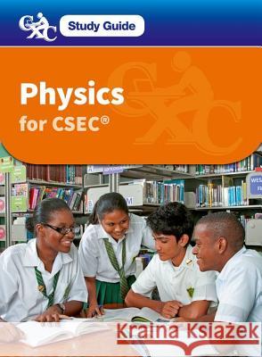 Physics for Csec CXC Study Guide: A Caribbean Examinations Council Study Guide Forbes, Darren 9781408522455 Nelson Thornes Ltd