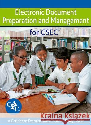 Electronic Document Preparation and Management for Csec Study Guide: Covers Latest Csec Electronic Document Preparation and Management Syllabus. Jacob, Ann Margaret 9781408522516 Nelson Thornes Ltd