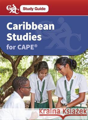 Caribbean Studies CAPE a Caribbean Examinations Council Study Guide Jason Sammy Caribbean Examinations Council  9781408523452