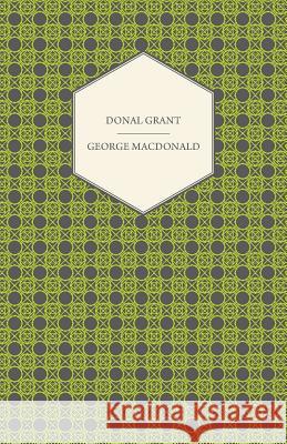 Donal Grant George MacDonald 9781408602966 Moulton Press