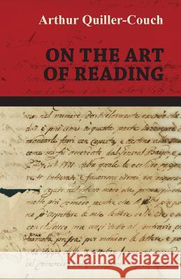 On The Art of Reading Sir Arthur Quiller-Couch 9781408633090 