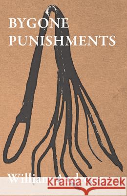 Bygone Punishments William Andrews 9781408633939