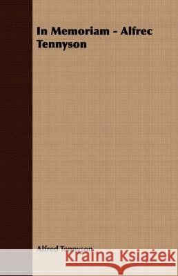 In Memoriam - Alfrec Tennyson Alfred Tennyson 9781408673577