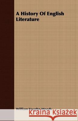 A History Of English Literature William Vaughn Moody 9781408681503
