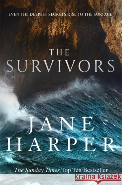 The Survivors: Secrets. Guilt. A treacherous sea. The powerful new crime thriller from Sunday Times bestselling author Jane Harper Jane Harper 9781408711989 Little, Brown Book Group