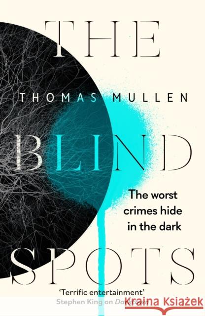 The Blind Spots: The highly inventive near-future detective mystery from the acclaimed author of Darktown Thomas Mullen 9781408715048